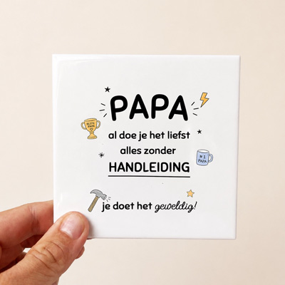 Tegeltje Papa zonder handleiding