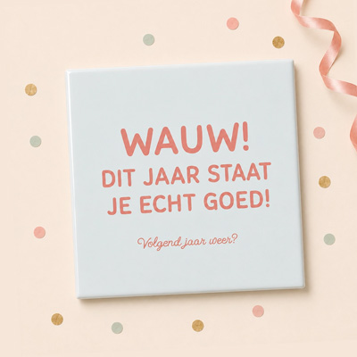 Tegeltje Dit Jaar Staat Je Goed