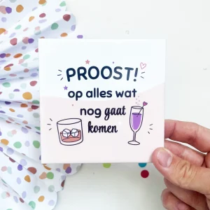 Tegeltje Proost op alles wat nog gaat komen