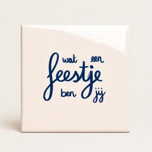 Tegeltje Feestje Ben Jij