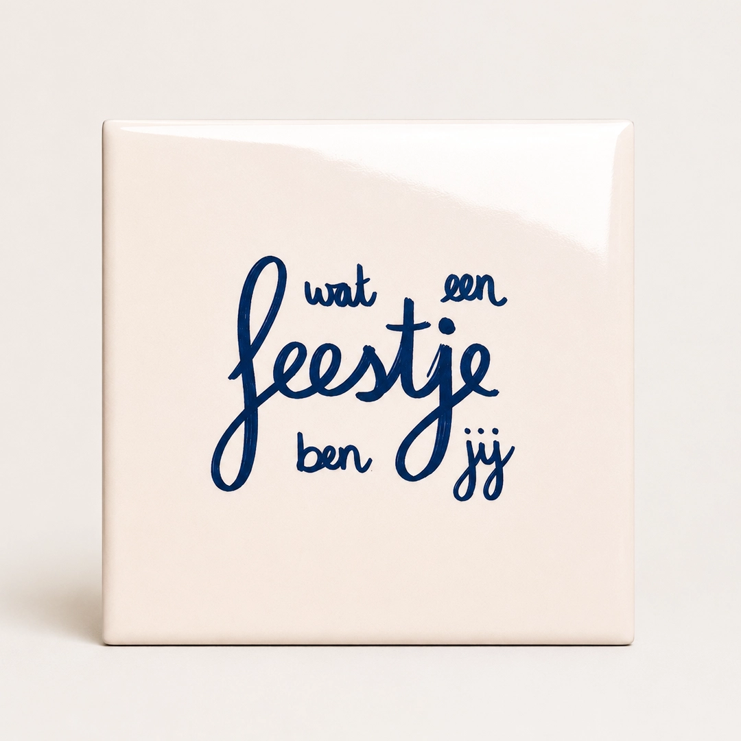 Tegeltje Feestje Ben Jij